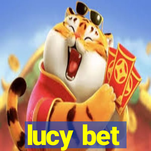 lucy bet